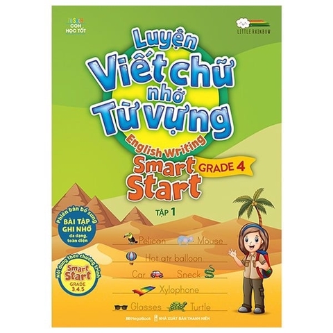 Luyện Viết Chữ Nhớ Từ Vựng Grade 4 Tập 1 (English Writing Smart Start)