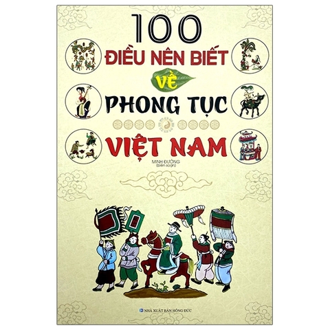 100 Điều Nên Biết Về Phong Tục Việt Nam