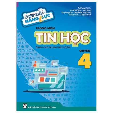 Phát Triển Năng Lực Trong Môn Tin Học Dành Cho THCS Quyển 4