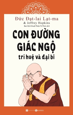 Con Đường Giác Ngộ - Trí Huệ Và Đại Bi