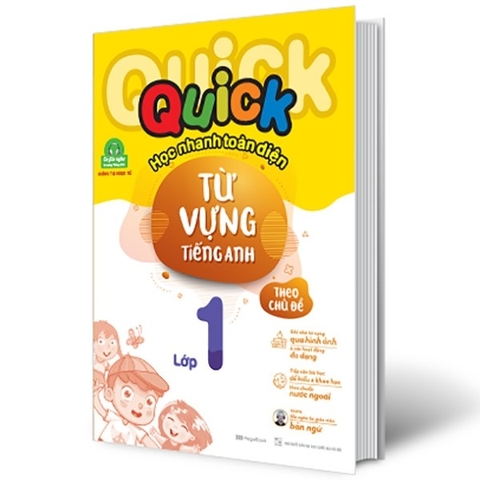 Quick Quick Học Nhanh Toàn Diện Từ Vựng Tiếng Anh Theo Chủ Đề - Lớp 1 (Tái Bản)