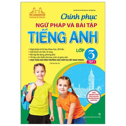 The Langmaster - Chinh Phục Ngữ Pháp Và Bài Tập Tiếng Anh Lớp 3 Tập 1