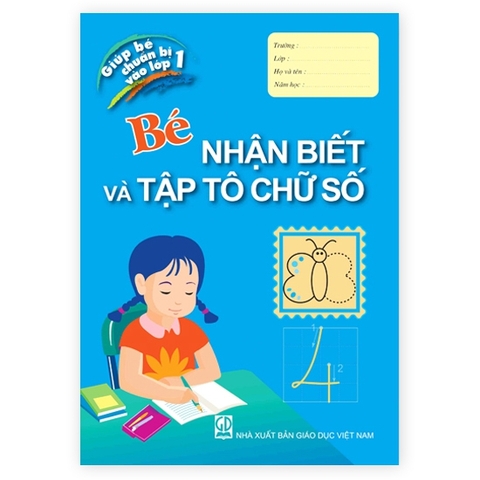 Bé chuẩn bị vào lớp 1 - Cùng bé nhận biết và tập tô chữ số (ADC)