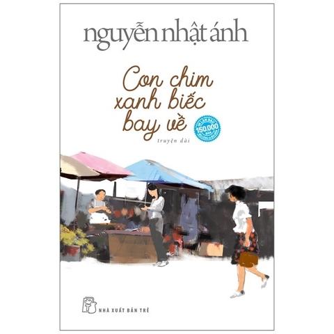 Con Chim Xanh Biếc Bay Về - Nguyễn Nhật Ánh