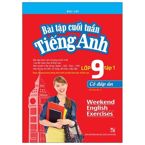Bài Tập Cuối Tuần Tiếng Anh Lớp 9 - Tập 1 (Có Đáp Án)