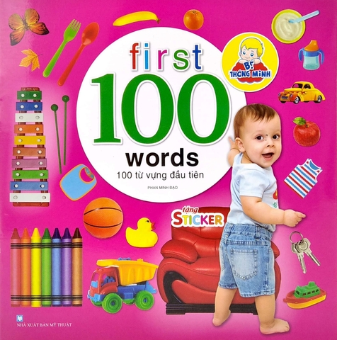 Bé Thông Minh - First 100 Words - 100 Từ Vựng Đầu Tiên