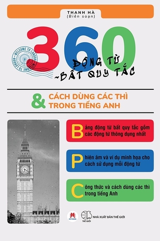 360 Động Từ Bất Quy Tắc & Cách Dùng Các Thì Trong Tiếng Anh
