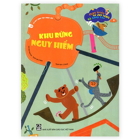 Phát Triển Tư Duy Logic Và Sáng Tạo - Khu Rừng Nguy Hiểm