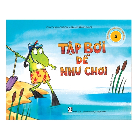 Cẩm nang tự lập tuổi mẫu giáo: Tập bơi dễ như chơi