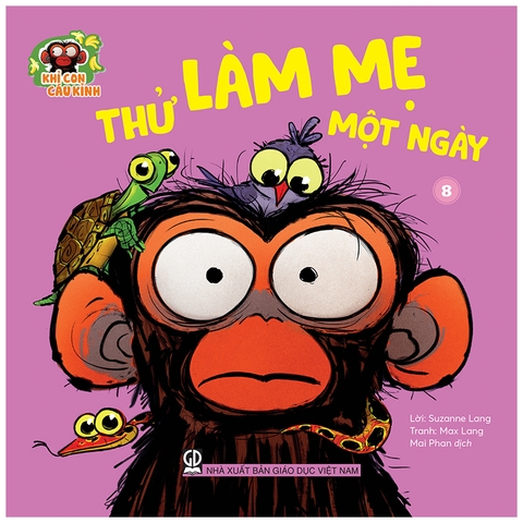 Khỉ con cáu kỉnh - Thử làm mẹ một ngày