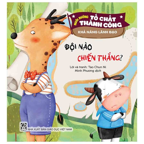 Nuôi Dưỡng Tố Chất Thành Công - Khả Năng Lãnh Đạo - Đội Nào Chiến Thắng?