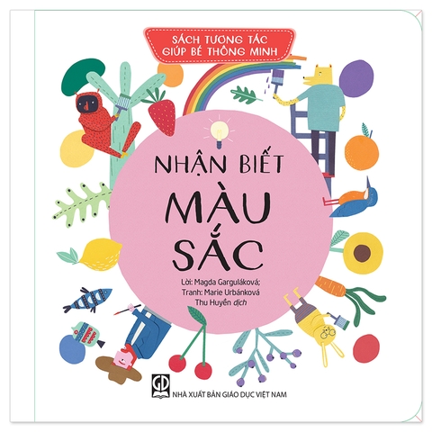 Sách Tương Tác Giúp Bé Thông Minh - Nhận Biết Màu Sắc