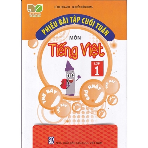 Phiếu Bài Tập Cuối Tuần Môn Tiếng Việt Lớp 1 (Kết Nối Tri Thức Với Cuộc Sống)