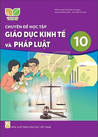 Chuyên Đề Học Tập Giáo Dục Kinh Tế Và Pháp Luật Lớp 10 (Kết Nối Tri Thức Với Cuộc Sống)