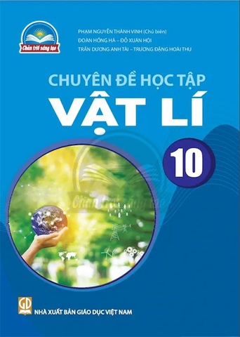 Chuyên Đề Học Tập Vật Lí Lớp 10 (Chân Trời Sáng Tạo)