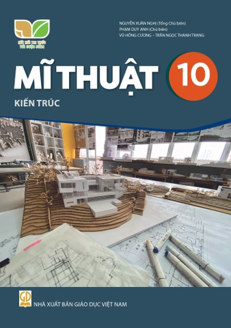 Mĩ Thuật Lớp 10 - Kiến Trúc (Kết Nối Tri Thức Với Cuộc Sống)