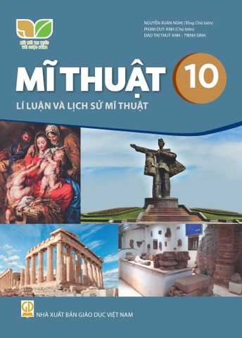 Mĩ Thuật Lớp 10 - Lí Luận Và Lịch Sử Mĩ Thuật (Kết Nối Tri Thức Với Cuộc Sống)