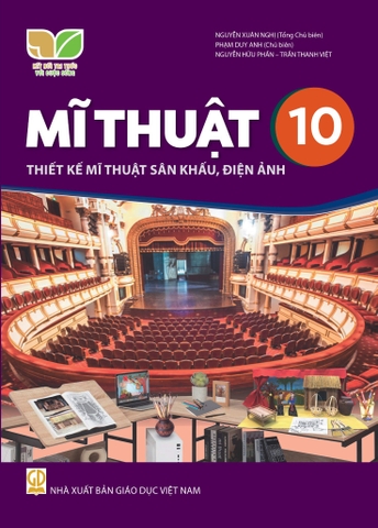 Mĩ Thuật Lớp 10 - Thiết Kế Mĩ Thuật Sân Khấu, Điện Ảnh (Kết Nối Tri Thức Với Cuộc Sống)