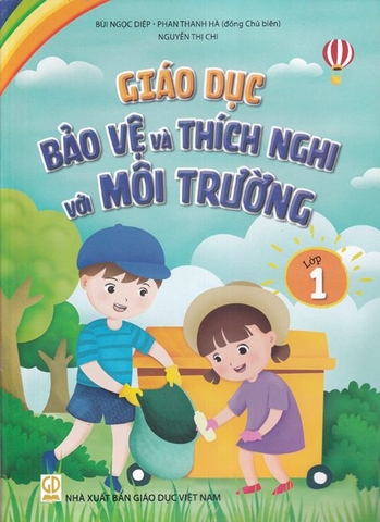 Giáo Dục Bảo Vệ Và Thích Nghi Với Môi Trường Lớp 1