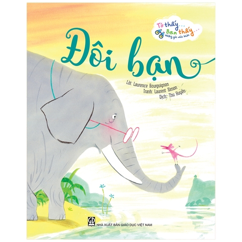 Tớ Thấy… Bạn Thấy… Những Góc Nhìn Khác - Đôi Bạn