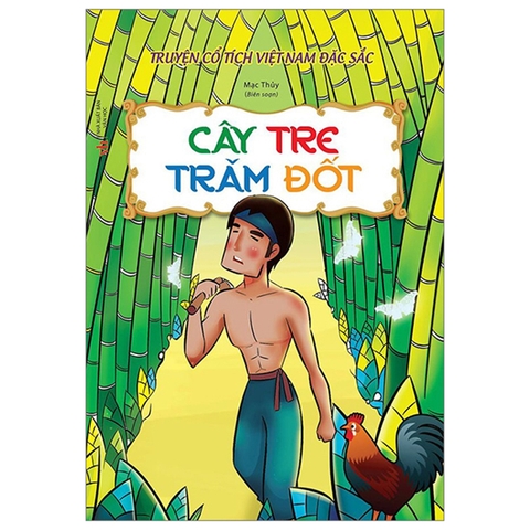 Truyện Cổ Tích Việt Nam Đặc Sắc - Cây Tre Trăm Đốt
