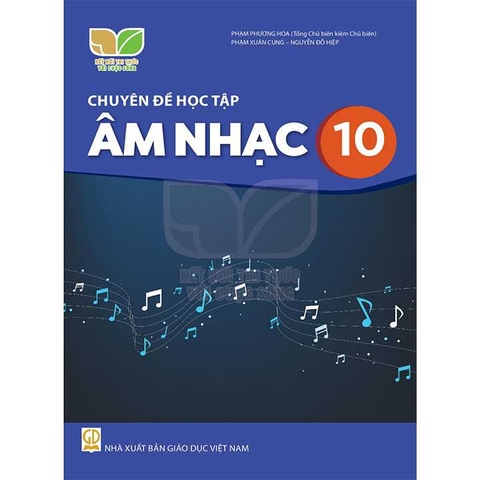 Chuyên Đề Học Tập Âm Nhạc 10 (Kết Nối Tri Thức Với Cuộc Sống)