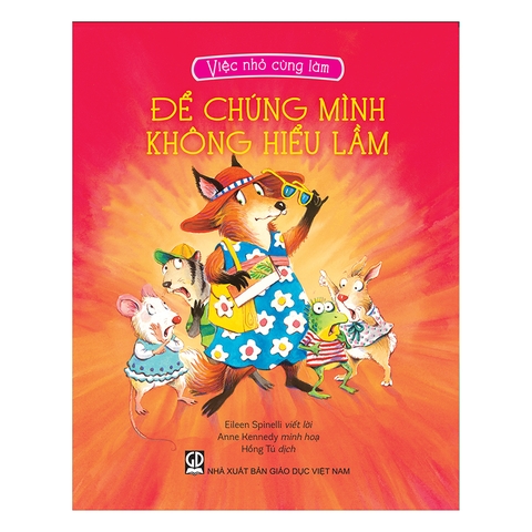 Việc Nhỏ Cùng Làm - Để Chúng Mình Không Hiểu Lầm