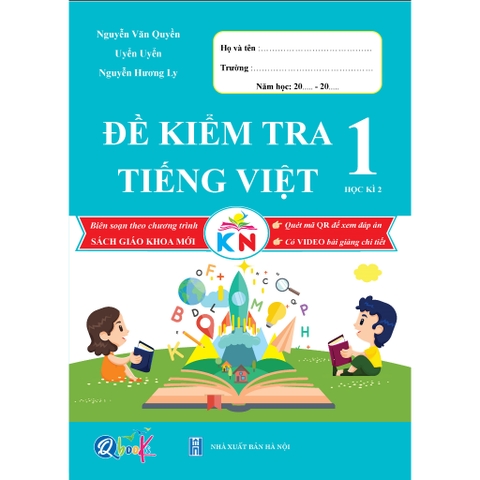 Đề Kiểm Tra Tiếng Việt Lớp 1 Kì 2 (Kết Nối Tri Thức Với Cuộc Sống)