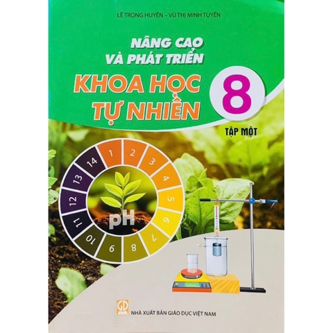 Nâng Cao Và Phát Triển Khoa Học Tự Nhiên Lớp 8 Tập 1