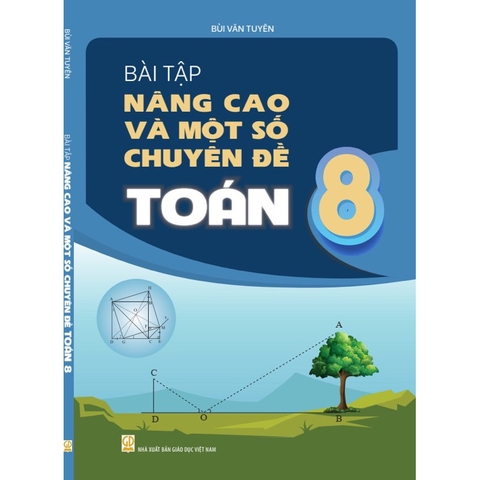 Bài Tập Nâng Cao Và Một Số Chuyên Đề Toán Lớp 8