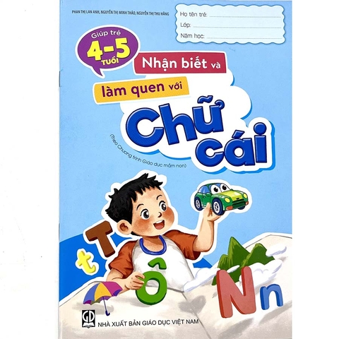 Giúp Trẻ 4 - 5 Tuổi Nhận Biết Và Làm Quen Với Chữ Cái