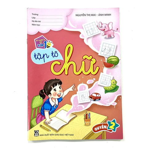Bé Chuẩn Bị Vào Lớp 1 - Tập Tô Chữ Quyển 2 - 0H507