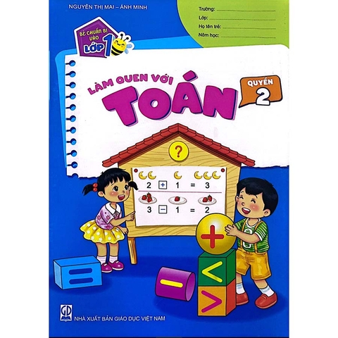 Bé Chuẩn Bị Vào Lớp 1 - Làm Quen Với Toán Quyển 2 - 0H510