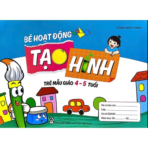 Bé Hoạt Động Tạo Hình Trẻ Mẫu Giáo 4 - 5 Tuổi - 0H226