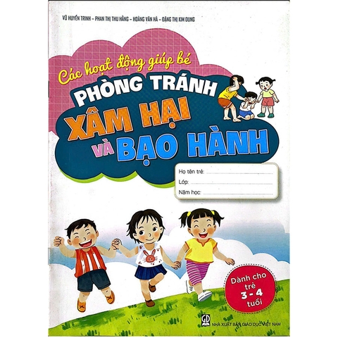 Các Hoạt Động Giúp Bé Phòng Tránh Xâm Hại Và Bạo Hành (Dành Cho Trẻ 3 - 4 Tuổi) - 0H307