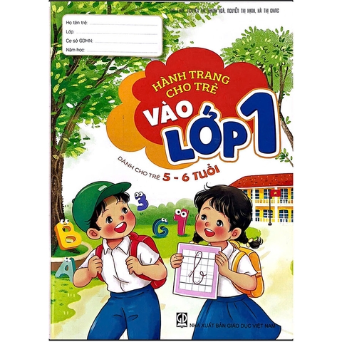 Hành Trang Cho Trẻ Vào Lớp 1 (Dành Cho Trẻ 5 - 6 Tuổi)