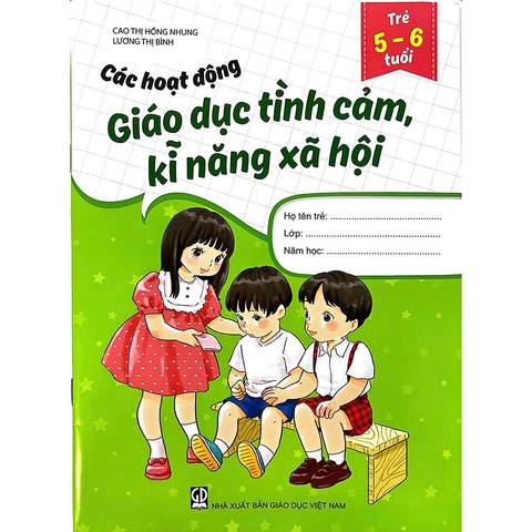 Các Hoạt Động Giáo Dục Tình Cảm, Kĩ Năng Xã Hội (Trẻ 5 - 6 Tuổi)