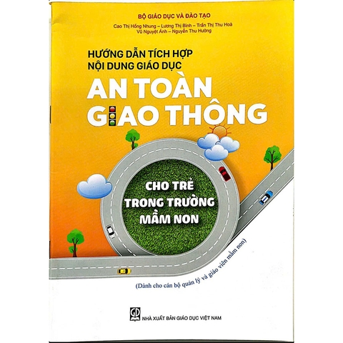 Hướng Dẫn Tích Hợp Nội Dung Giáo Dục An Toàn Giao Thông Cho Trẻ Trong Trường Mầm Non