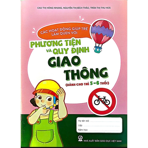 Các Hoạt Động Giúp Trẻ Làm Quen Với Phương Tiện Và Quy Định Giao Thông (Dành Cho Trẻ 5 - 6 Tuổi)