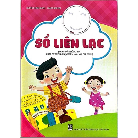 Sổ Liên Lạc (Trao Đổi Thông Tin Giữa Cơ Sở Giáo Dục Mầm Non Với Gia Đình)