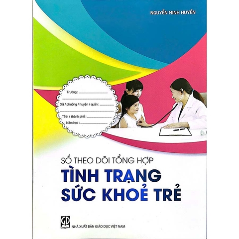 Sổ Theo Dõi Tổng Hợp Tình Trạng Sức Khoẻ Trẻ