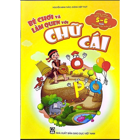 Bé Chơi Và Làm Quen Với Chữ Cái (Tăng Cường Tiếng Việt Cho Trẻ 5-6 Tuổi Vùng Dân Tộc Thiểu Số)