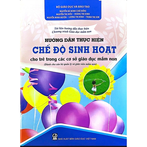 Tài Liệu Hướng Dẫn Thực Hiện Chương Trình Giáo Dục Mầm Non - Hướng Dẫn Thực Hiện Chế Độ Sinh Hoạt Cho Trẻ Trong Các Cơ Sở Giáo Dục Mầm Non