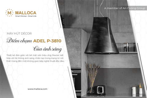 Máy Hút Mùi Décor Adel P3810 Điểm Chạm Của Ánh Sáng