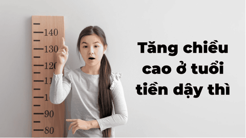 Nhu cầu tăng chiều cao ở tuổi tiền dậy thì?