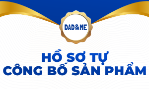 HỒ SƠ TỰ CÔNG BỐ SẢN PHẨM SỮA DAD AND ME: MINH BẠCH TỪ NGUỒN GỐC ĐẾN CHẤT LƯỢNG