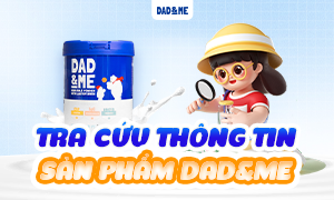 TRA CỨU THÔNG TIN SẢN PHẨM DAD&ME CHỈ VỚI 3 BƯỚC ĐƠN GIẢN NÀY!