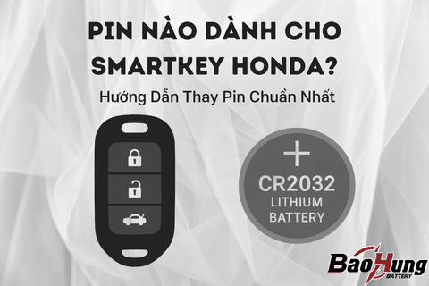 Pin Nào Dùng Cho Smartkey Honda? Hướng Dẫn Thay Pin Chuẩn Nhất