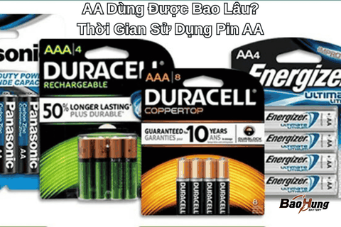 AA Dùng Được Bao Lâu? Thời Gian Sử Dụng Pin AA