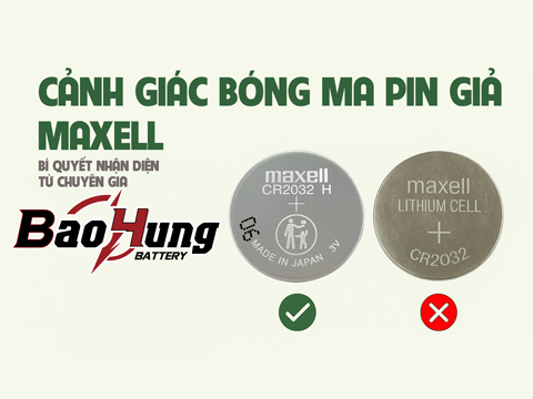 Cách Nhận Biết Pin Maxell Giả: Chia Sẻ Thực Tế Từ Pin Bảo Hùng